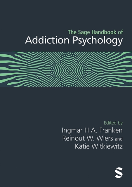 Sage Handbook of Addiction Psychology