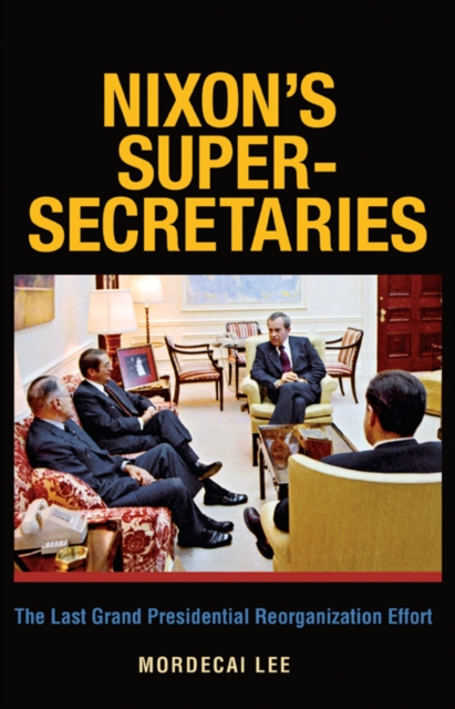Nixon's Super-Secretaries