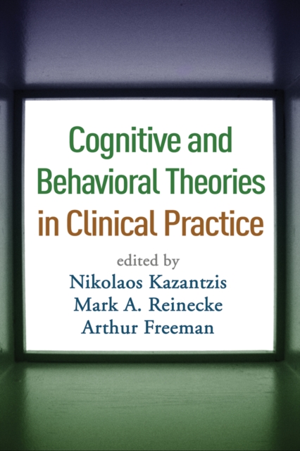Cognitive and Behavioral Theories in Clinical Practice