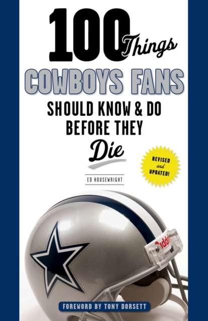 100 Things Cowboys Fans Should Know &amp; Do Before They Die