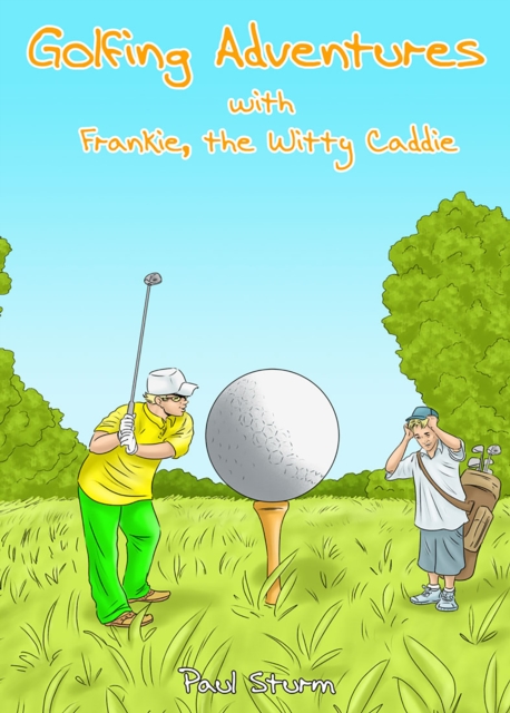 Golfing Adventures with Frankie, the Witty Caddie