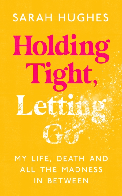 Holding Tight, Letting Go