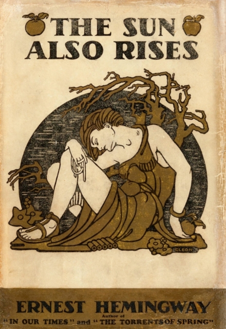 The Sun Also Rises : (Original Classic Editions)