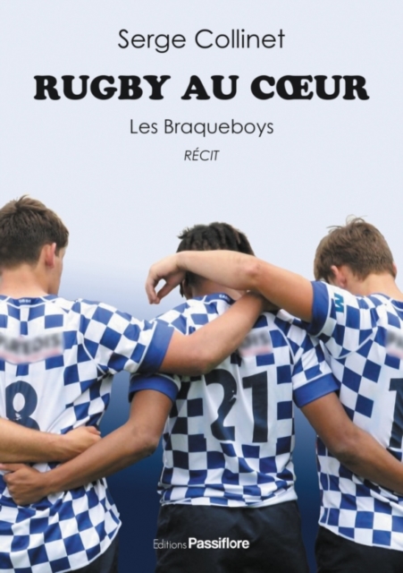 Rugby au cœur. Les Braqueboys