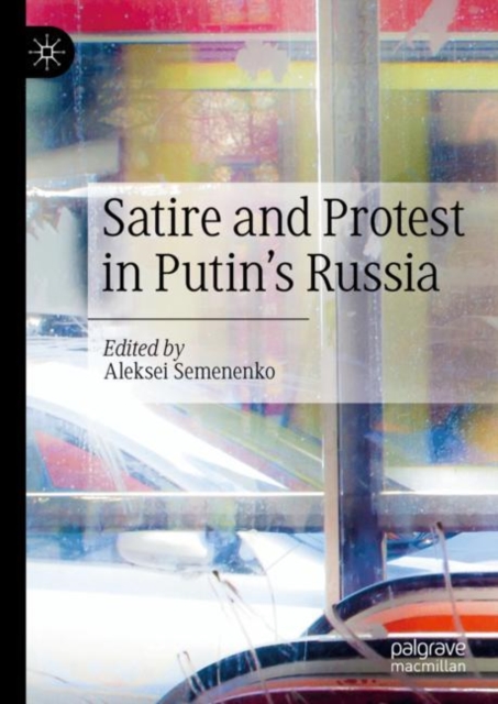 Satire and Protest in Putin's Russia