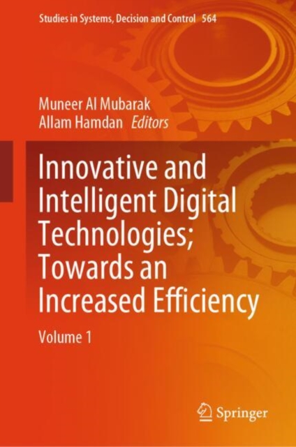 Innovative and Intelligent Digital Technologies; Towards an Increased Efficiency