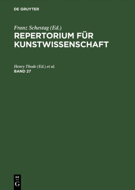 Repertorium für Kunstwissenschaft. Band 27