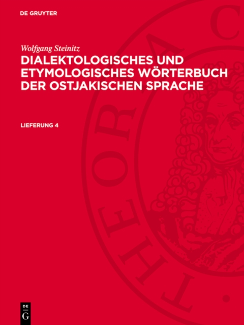 Wolfgang Steinitz: Dialektologisches und etymologisches Wörterbuch der ostjakischen Sprache. Lieferung 4