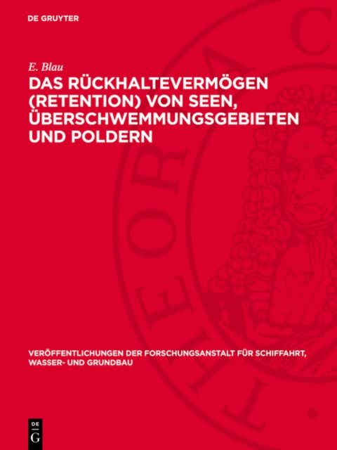 Das Rückhaltevermögen (Retention) von Seen, Überschwemmungsgebieten und Poldern