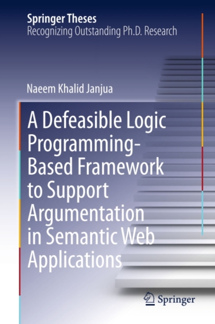 Defeasible Logic Programming-Based Framework to Support Argumentation in Semantic Web Applications