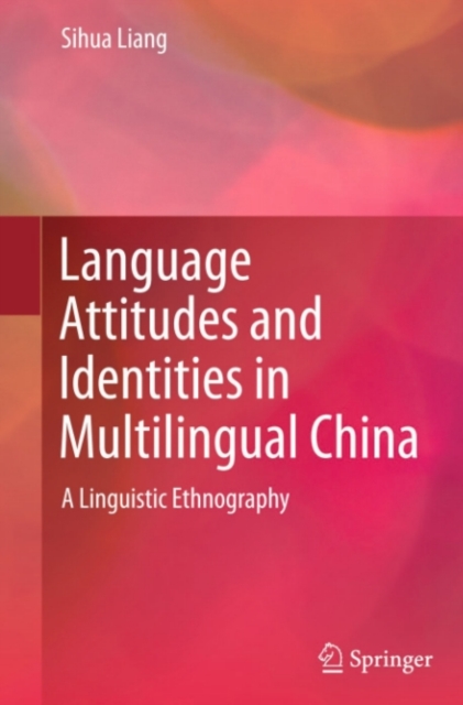 Language Attitudes and Identities in Multilingual China