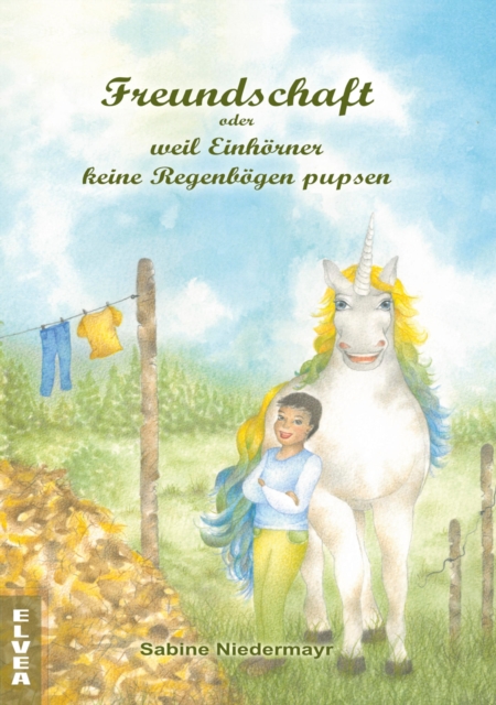 Freundschaft oder weil Einhörner keine Regenbögen pupsen