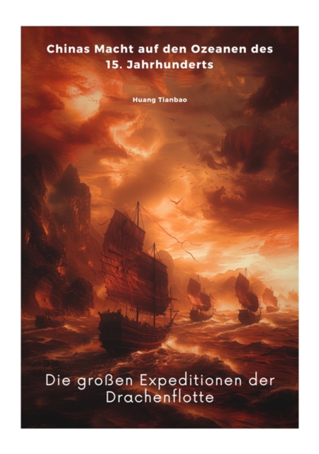 Die großen Expeditionen der Drachenflotte