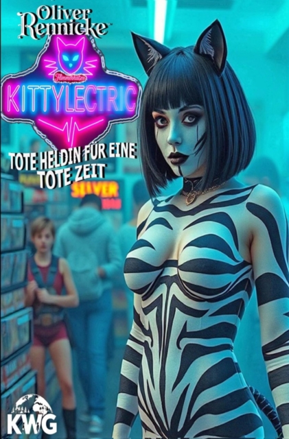 Flimmerkatze Kittylectric - Tote Heldin fur eine tote Zeit