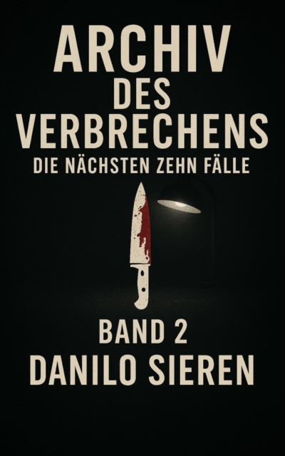 Archiv des Verbrechens Band 2