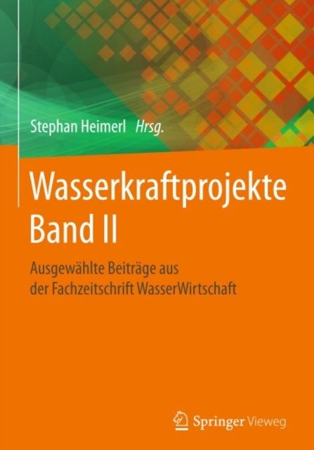 Wasserkraftprojekte Band II