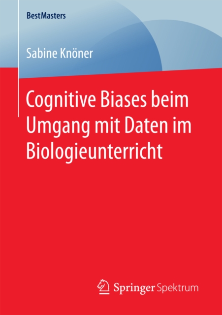 Cognitive Biases beim Umgang mit Daten im Biologieunterricht