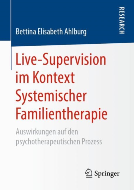 Live-Supervision im Kontext Systemischer Familientherapie