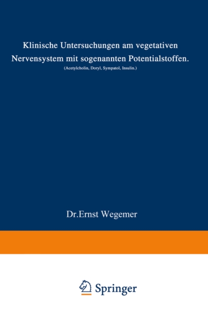 Klinische Untersuchungen am vegetativen Nervensystem mit sogenannten Potentialstoffen