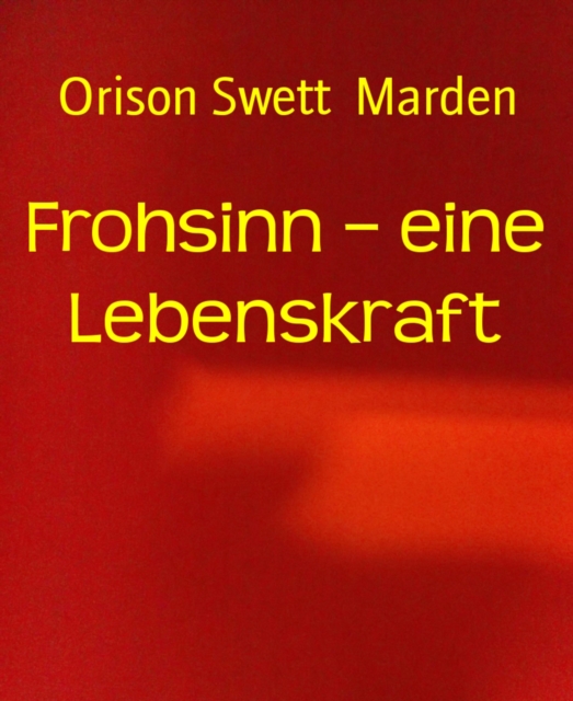 Frohsinn - eine Lebenskraft
