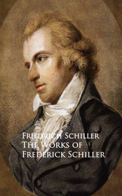 Works of Frederick Schiller