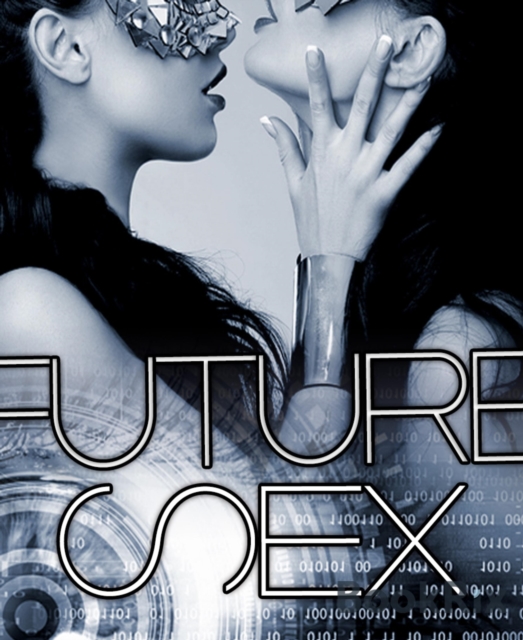 Future Sex: Offenbarung