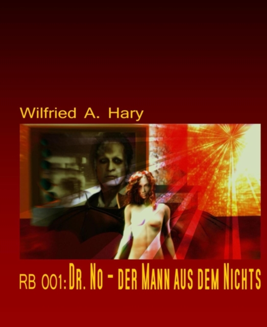 RB 001: Dr. No - der Mann aus dem Nichts