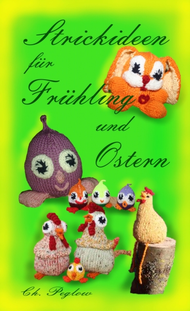 Strickideen für Frühling und Ostern