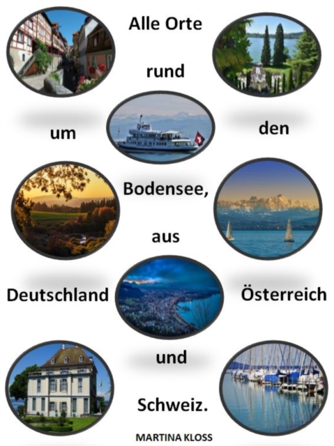 Bodenseeorte aus Deutschland, Schweiz und Österreich.