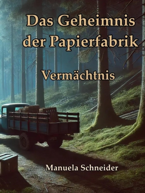 Das Geheimnis der Papierfabrik - Vermächtnis