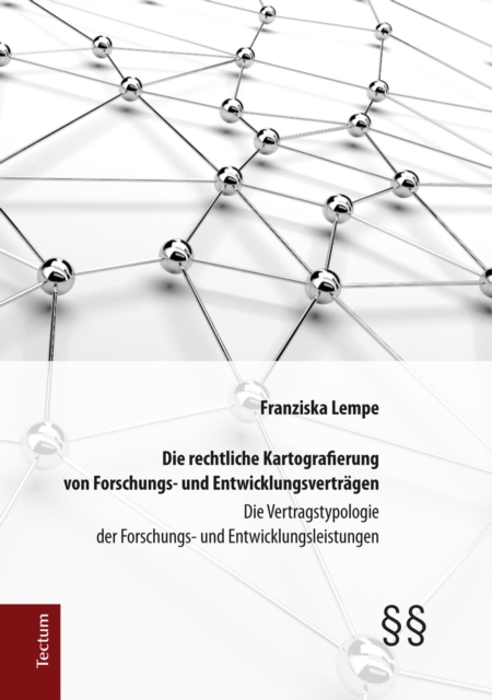 Die rechtliche Kartografierung von Forschungs- und Entwicklungsverträgen