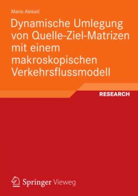 Dynamische Umlegung von Quelle-Ziel-Matrizen mit einem makroskopischen Verkehrsflussmodell