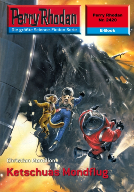 Perry Rhodan 2420: Ketschuas Mondflug