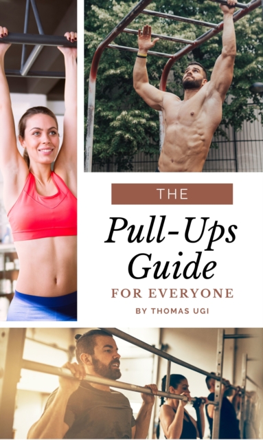 Pull-Ups Guide For Everyone