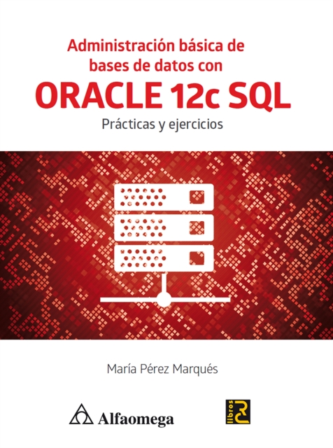 Administración básica de bases de datos con ORACLE 12c SQL