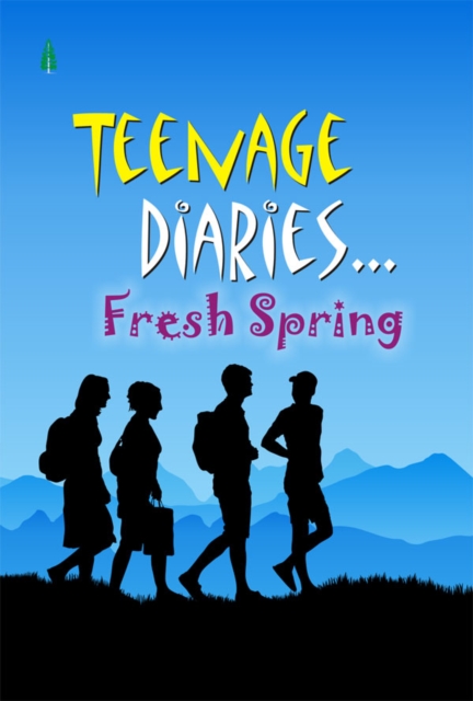 Teenage Diaries...Fresh Spring