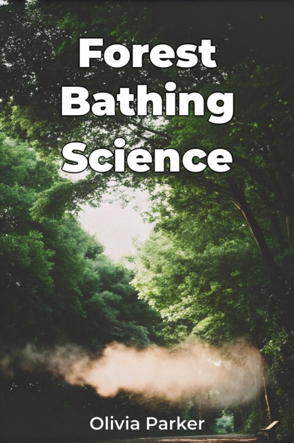 Forest Bathing Science