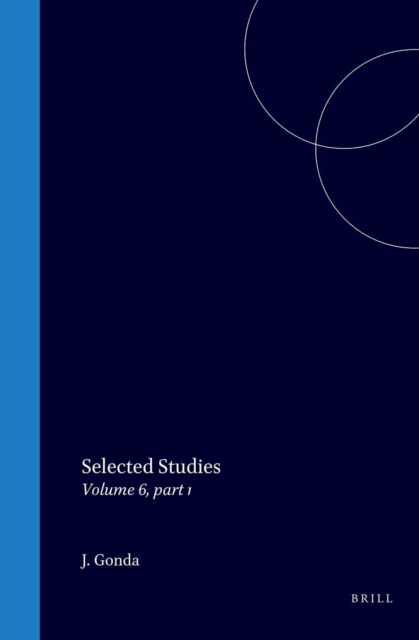 Selected Studies of Jan Gonda, Volume 6 Selected Studies, part 1