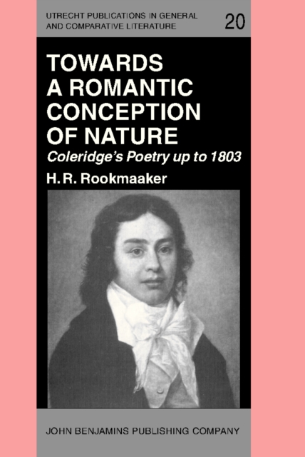 Towards a Romantic Conception of Nature: Coleridge's Poetry up to 1803