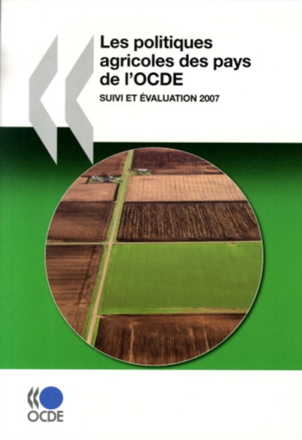 Politiques agricoles des pays de l'OCDE 2007 Suivi et evaluation