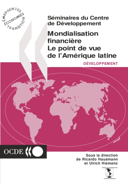 Seminaires du Centre de Developpement Mondialisation financiere Le point de vue de l'Amerique latine