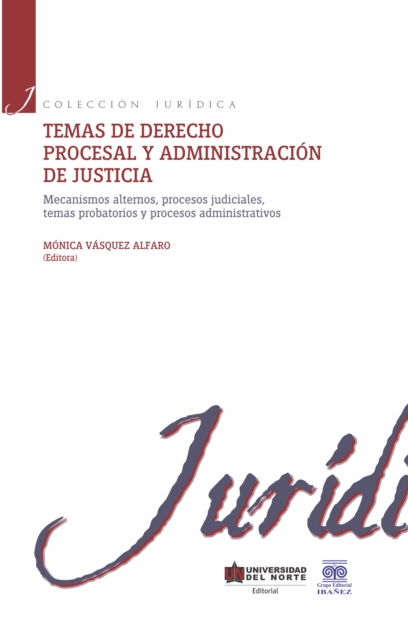 Temas de derecho procesal y administración de justicia II