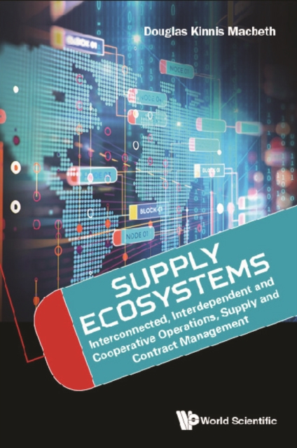 Supply Ecosystems: Interconnected, Interdependent And Cooperative Operations, Supply And Contract Management