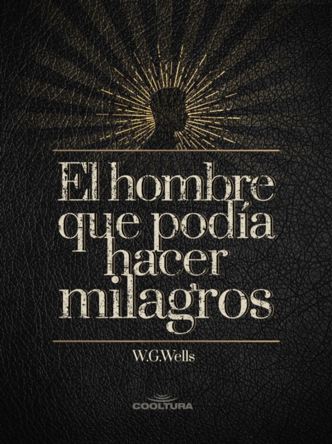 El hombre que podía hacer milagros