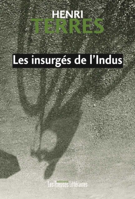 Les insurgés de l’indus