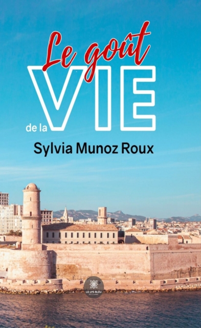 Le gout de la vie