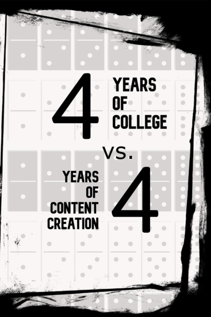 4 Years of College vs. 4 Years of Content Creation: The Age-Old Battle of Employee vs. Entrepreneur