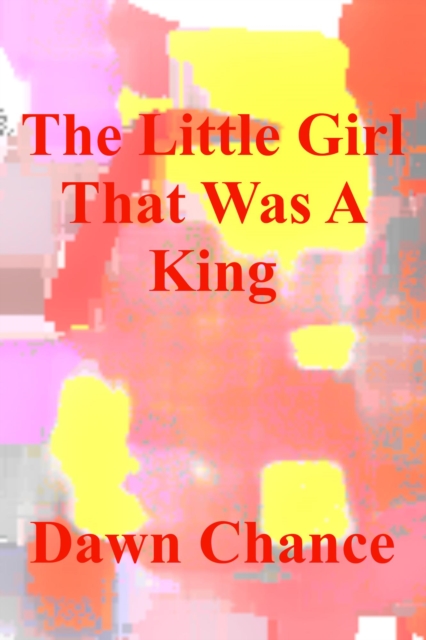 Little Girl That Was A King