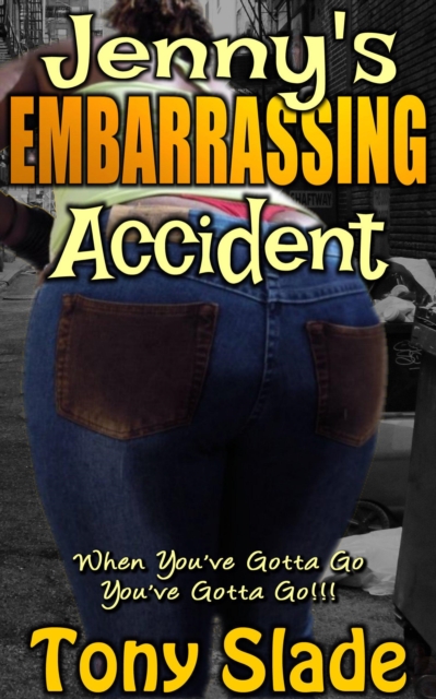 Jenny's Embarrassing Accident