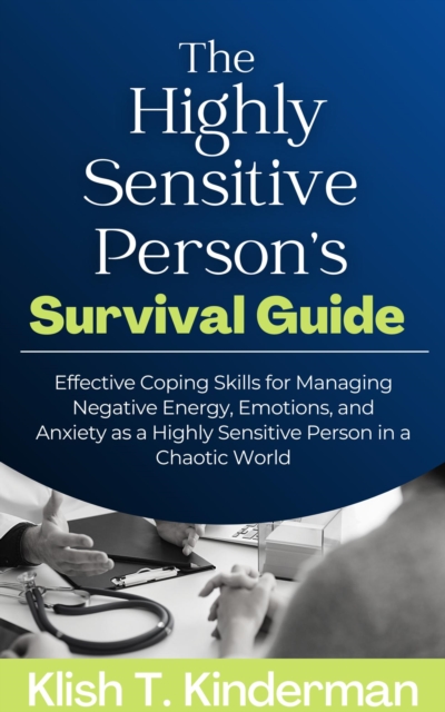 Highly Sensitive Person's Survival Guide